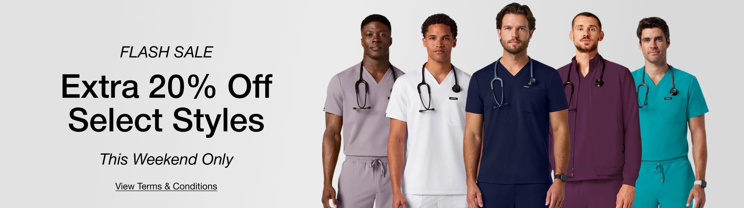 Image of 5 men wearing scrubs with text, "FLASH SALE: Extra 20% Off Select Styles. This Weekend Only."
