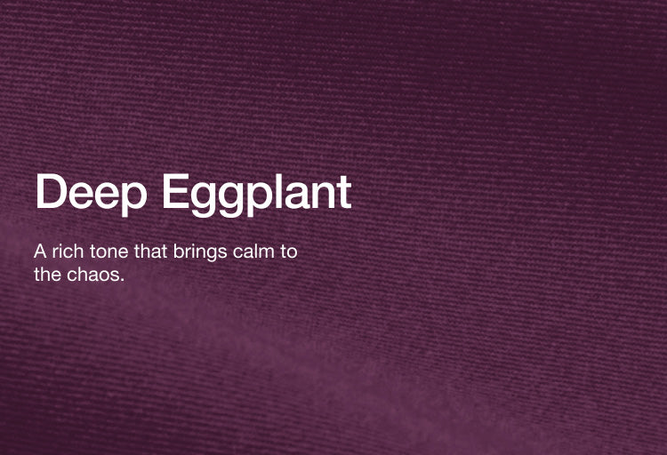 Image with Deep Eggplant colored fabric as the background. Image has text, "Deep Eggplant: A rich tone that brings calm to chaos.".