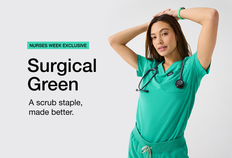 Image with text, "Nurses Week Exclusive. Surgical Green: A scrub staple, made better." and image of women wearing Surgical Green scrubs.