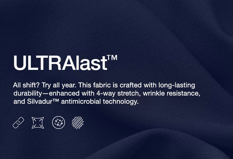 A close up image of ULTRAlast™ fabric with text, "ULTRAlast™: All shift? Try all year. This fabric is crafted with long-lasting durability—enhanced with 4-way stretch, wrinkle resistance, and SILVADUR™ antimicrobial technology.