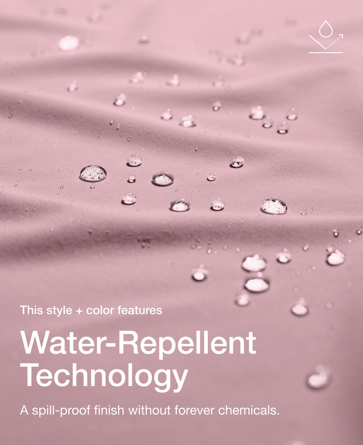 Close up view of draped Jaanuu fabric in Blossom with water beading on the surface. Text on the image reads "This style + color features Water-Repellent Technology. A spill-proof finish without forever chemicals."